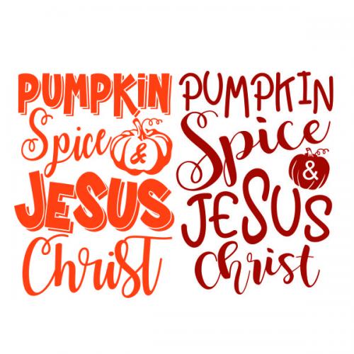 Pumpkin Spice and Jesus Christ SVG Cuttable Design