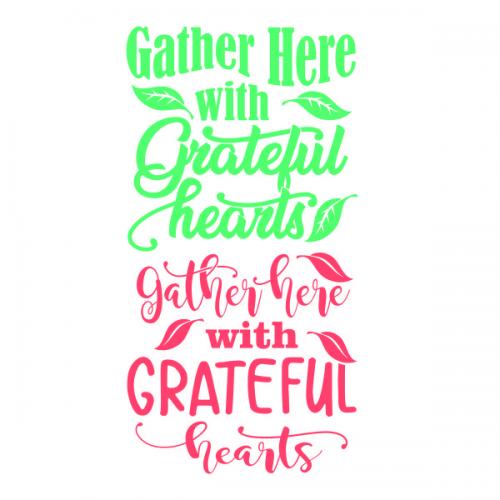Gather Here with Grateful Hearts SVG Cuttable Design