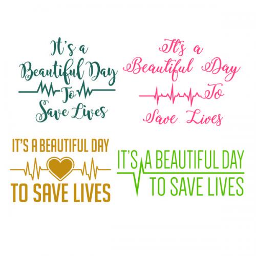 It's a Beautiful Day to Save Lives SVG Cuttable Design