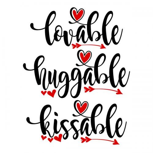 Lovable Huggable Kissable SVG Cuttable Design