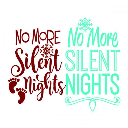 No More Silent Nights SVG Cuttable Designs