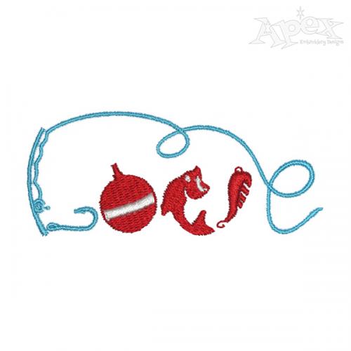 Love Fishing Embroidery Design