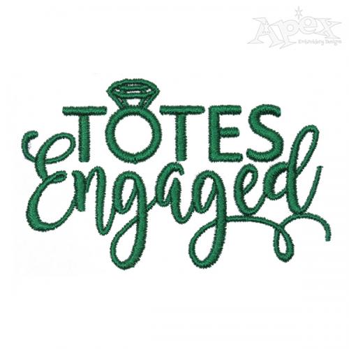 Totes Engaged Embroidery Design
