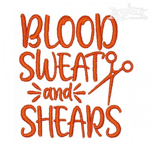 Blood Sweat and Shears Embroidery Design