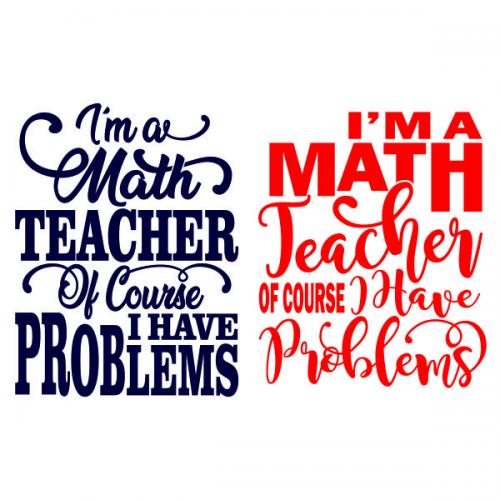 I'm a Math Teacher SVG Cuttable Design