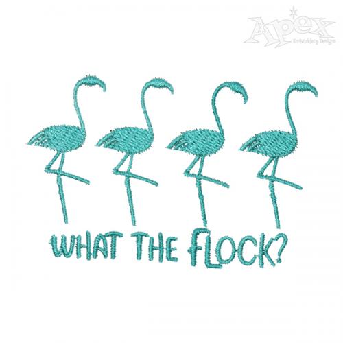 What the Flock? Flamingos Embroidery Design