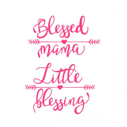 Blessed Mama Little Blessing SVG Cuttable Design
