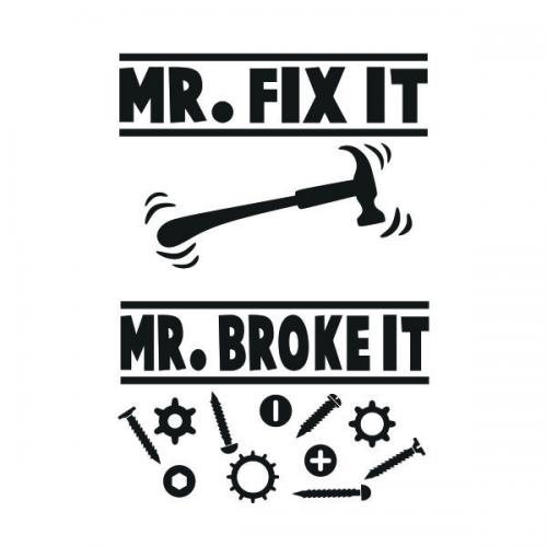 Mr. Fix It and Mr. Broke It Father's Day SVG Cuttable Design