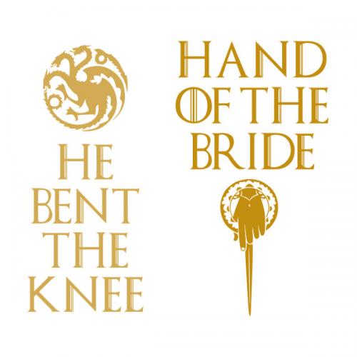 Games of Thrones Wedding - He Bet the Knee - Hand of the Bride SVG Cuttable Designs