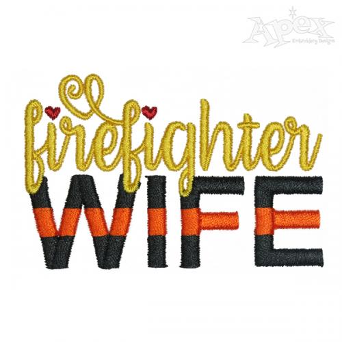Firefighter Wife Embroidery Design
