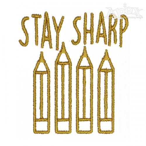 Stay Sharp Pencils Embroidery Design