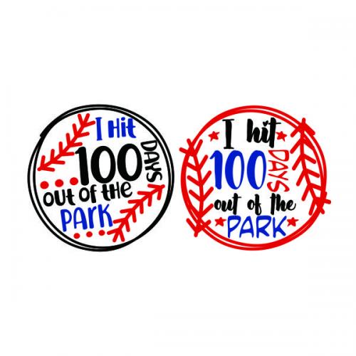 I Hit 100 Days Out of the Park Baseball SVG Cuttable Design