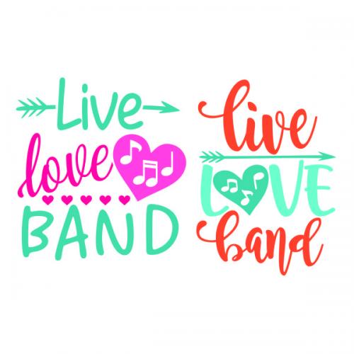 Live Love Band SVG Cuttable Design
