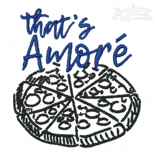 That's Amore Pizza Embroidery Design