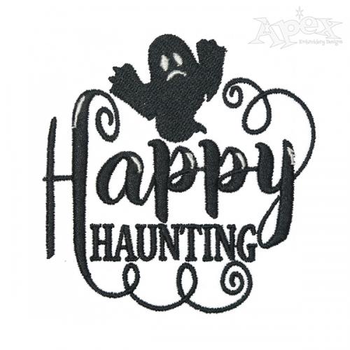 Happy Haunting Embroidery Design