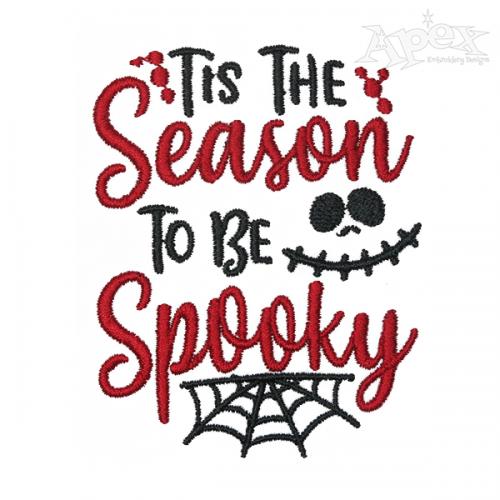 Tis the Season to be Spooky Embroidery Design