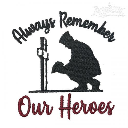 Always Remember Our Heroes Embroidery Design