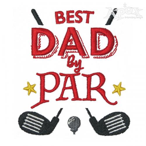 Best Dad by Par Embroidery Design