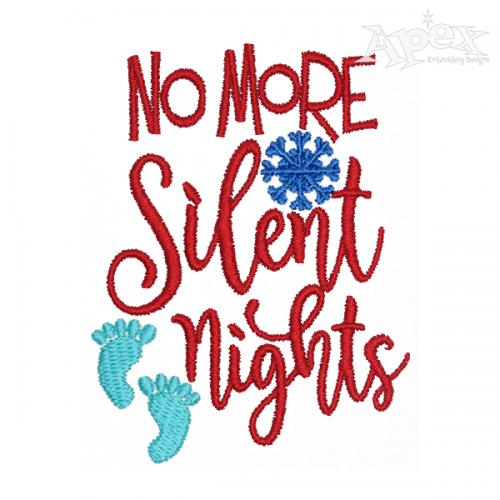 No More Silent Nights Embroidery Design