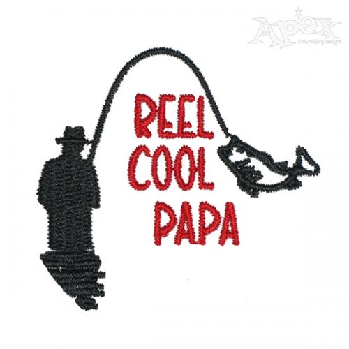 Reel Cool Papa Embroidery Design