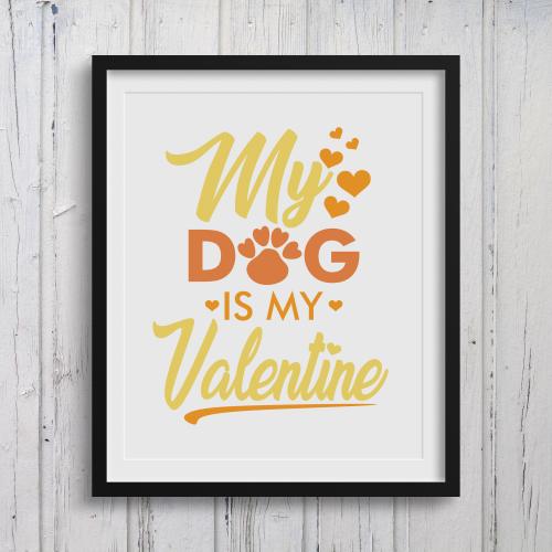 My Dog is My Valentine Cuttable Design
