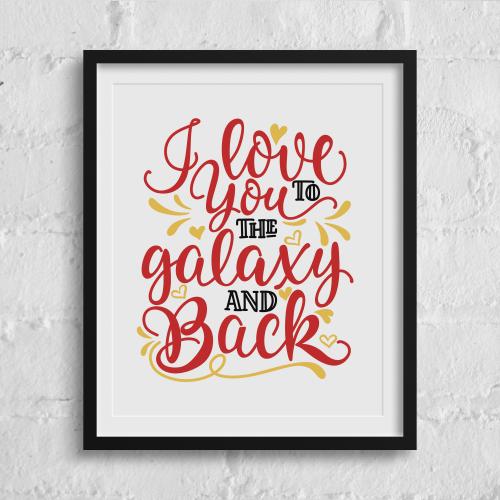 I Love You to the Galaxy and Back Cuttable Design