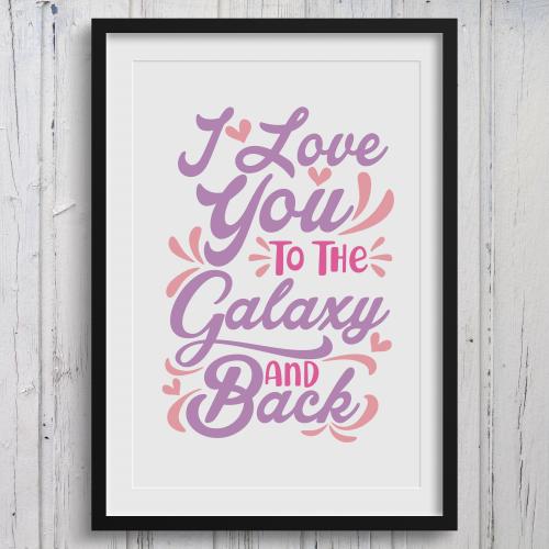 I Love You to the Galaxy and Back Cuttable Design