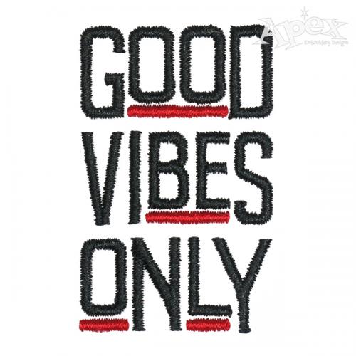 Good Vibes Only Embroidery Design