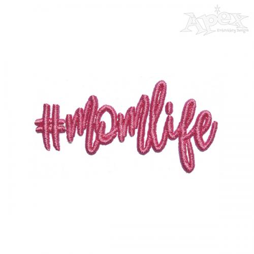 Momlife Hashtag 3D Puff Embroidery Design