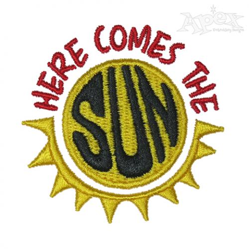 Here Comes the Sun Embroidery Design
