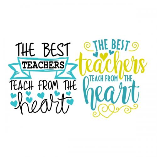 The Best Teachers Teach from the Heart SVG Cuttable Design