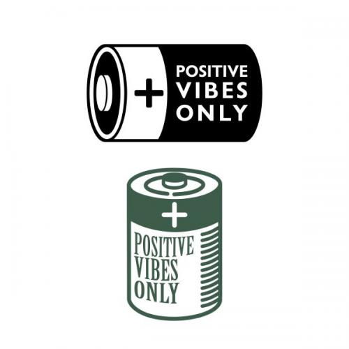 Positive Vibes Only Battery Cuttable Design