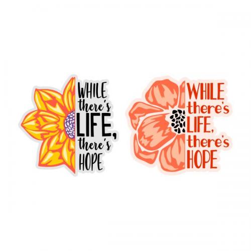 While There's Life There's Hope Cuttable Design
