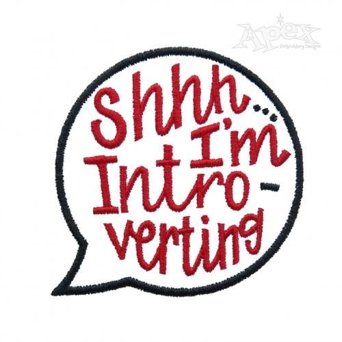 Shhh I'm Introverting Embroidery Design | Apex Monogram Designs & Fonts