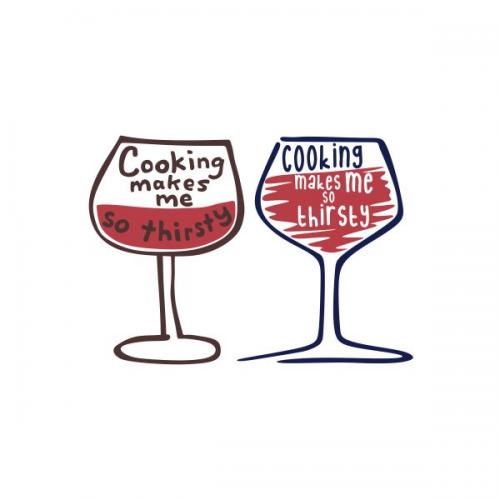 Cooking Makes Me So Thirsty Cuttable Design