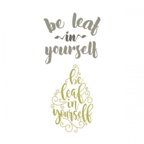Be Leaf in Yourself SVG Cuttable Design