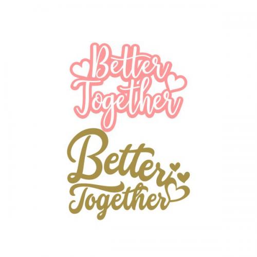 Better Together Cuttable Design