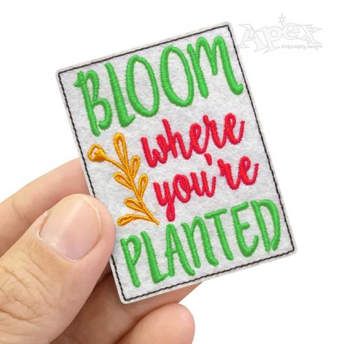 Bloom Where You're Planted Feltie ITH Embroidery Design
