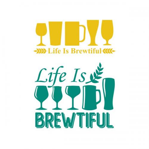Life Is Brewtiful Cuttable Design