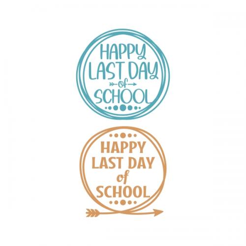 Happy Last Day Of School Cuttable Design