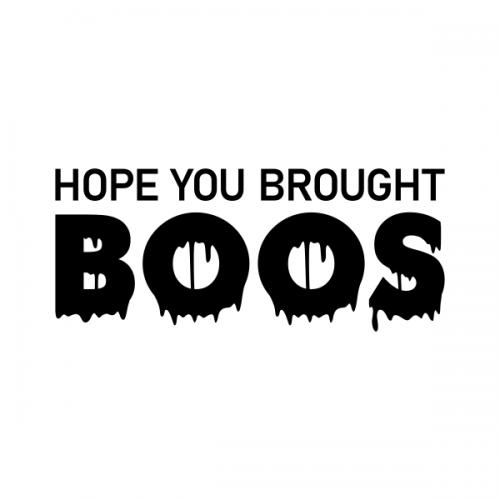 Hope You Brought Boos Cuttable Designs