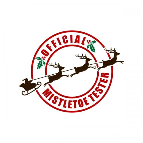 Official Mistletoe Tester Santa Sleigh SVG Cuttable Designs