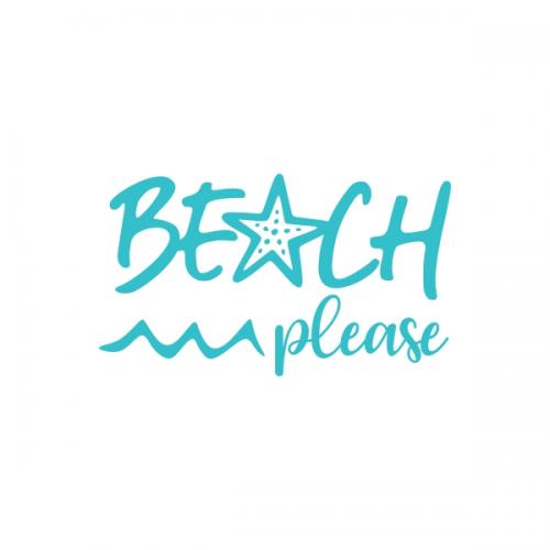 Beach Please SVG Cuttable Designs