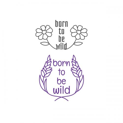 Born to be Wild Cuttable Design | Apex Designs &amp; Fonts