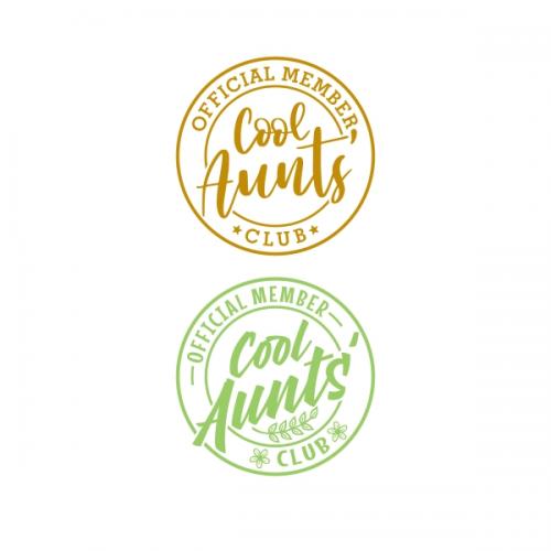 Cool Aunts' Official Member Club SVG Cuttable Designs