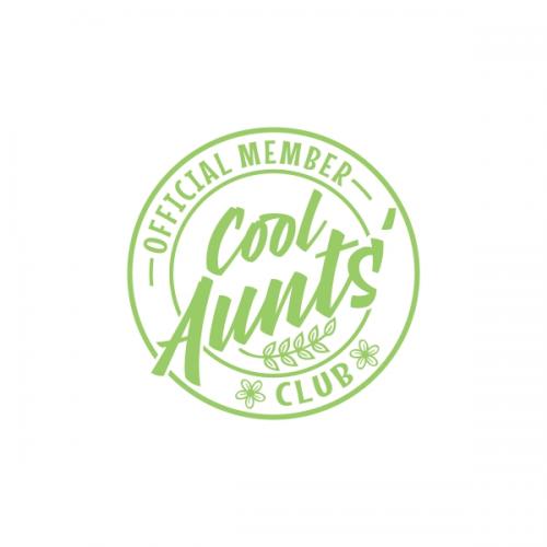 Cool Aunts' Official Member Club SVG Cuttable Design