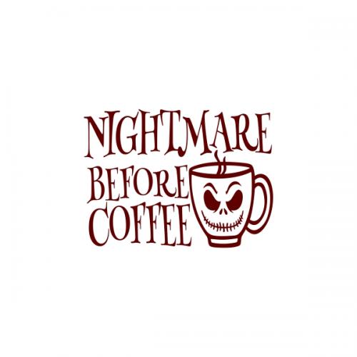 Nightmare Before Coffee SVG Cuttable Design