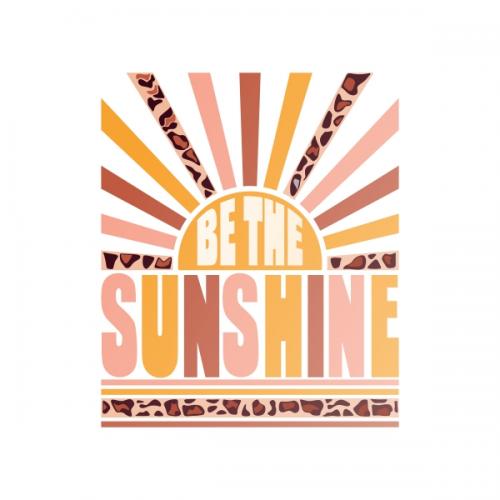 Be the Sunshine SVG Cuttable Design