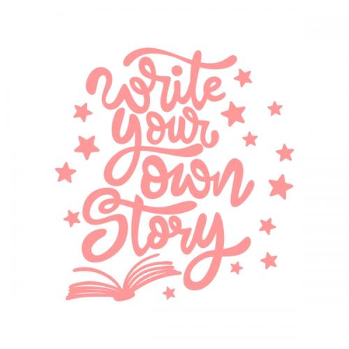 Write Your Own Story SVG Cuttable Design