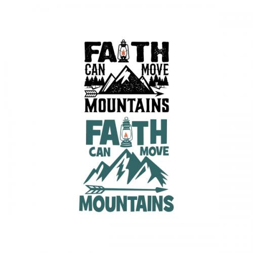Faith Can Move Mountains Cuttable Design Apex Designs & Fonts